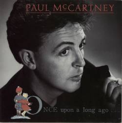Paul McCartney : Once Upon a Long Ago...